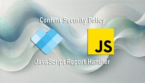 Powerful CSP Reporting with URIports' JavaScript CSP Report Handler